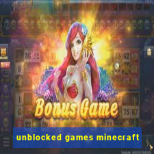 unblocked games minecraft